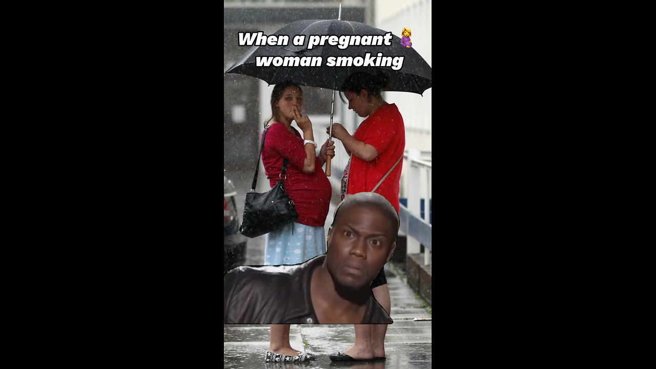 When you see a pregnant woman smoking