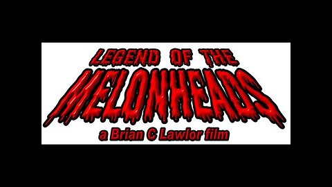 Legend of the Melonheads (2010)