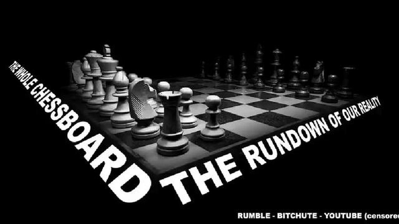 Documentary: The Whole Chessboard - Understanding How We Got Here. Our Corrupt Reality