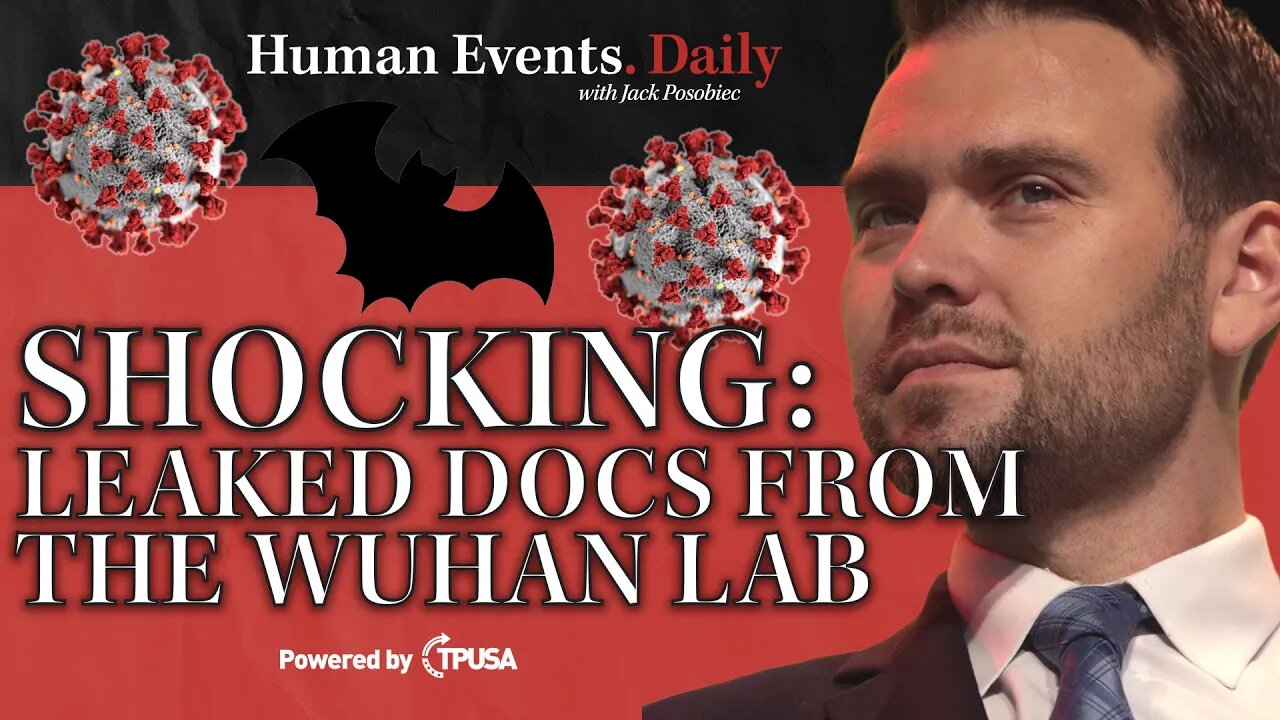 Human Events Daily - Sep 22 2021 - SHOCKING: Leaked Documents from the Wuhan Lab