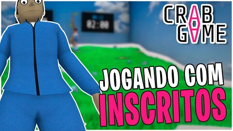 JOGANDO com os INSCRITOS - CRAB GAME | ROUND 6