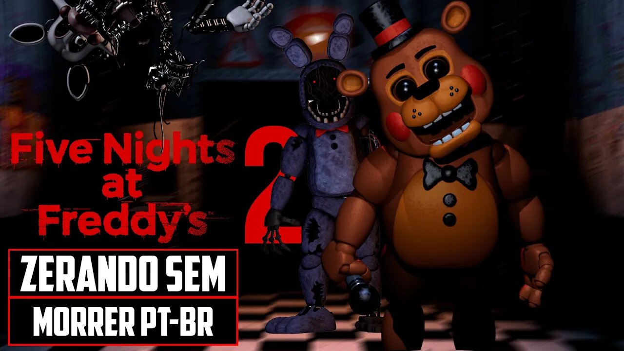 Five Nights at Freddy's 2: Jogo Completo Gameplay Sem Comentários em PT-BR (Sem Morrer)