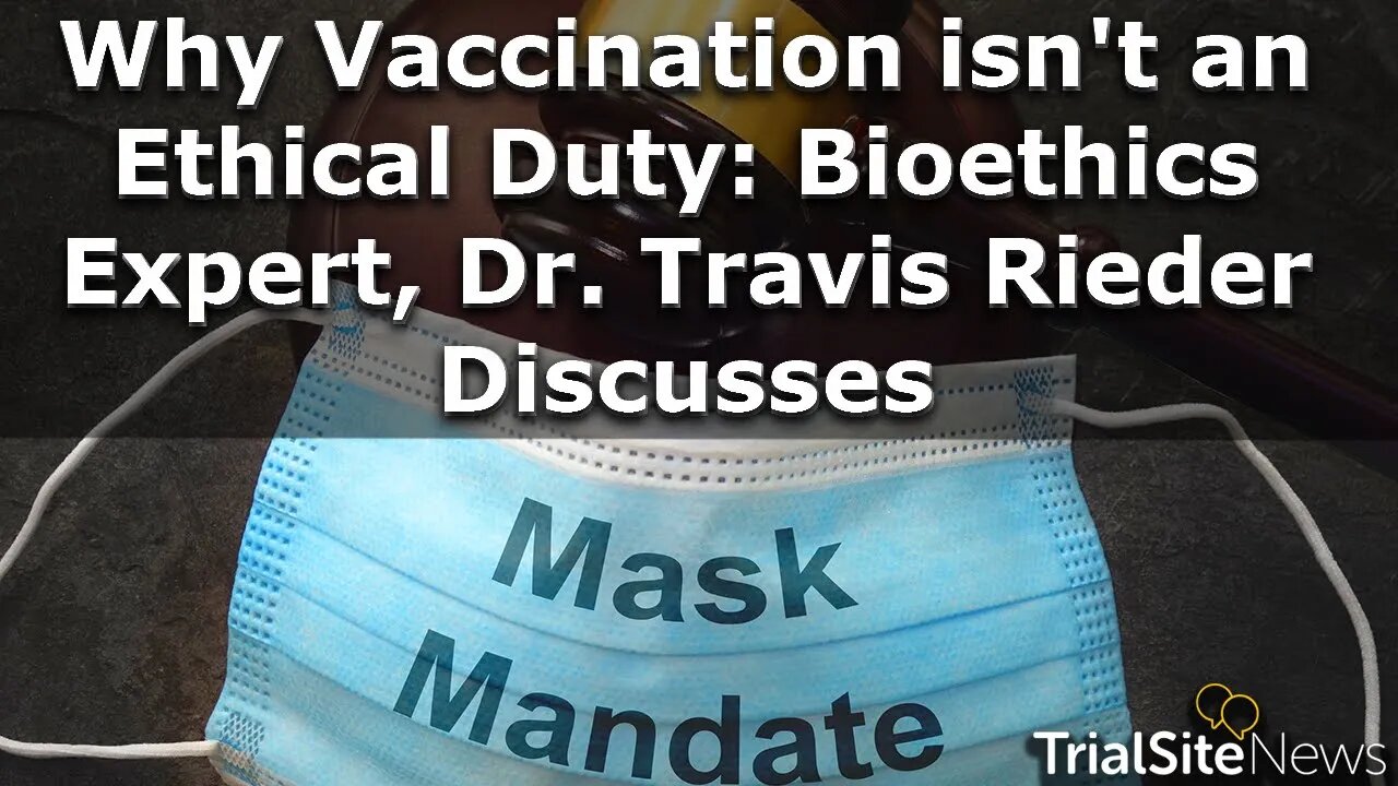 Why Vaccination isn't an Ethical Duty: Bioethics Expert, Dr. Travis Rieder Discusses | Interview