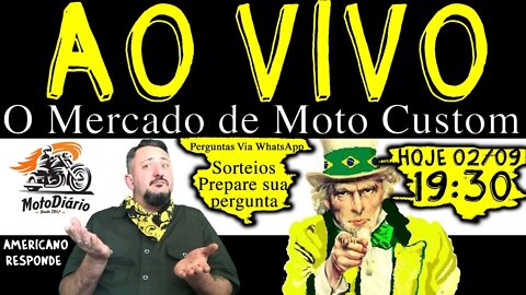 O Mercado de MOTO CUSTOM no "BRAZIL de ARAKE" Ao VIVO - AMERICANO RESPONDE