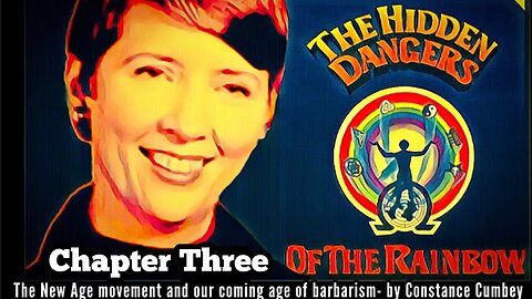 HIDDEN DANGERS OF THE RAINBOW- by Constance Cumbey - chapter 3