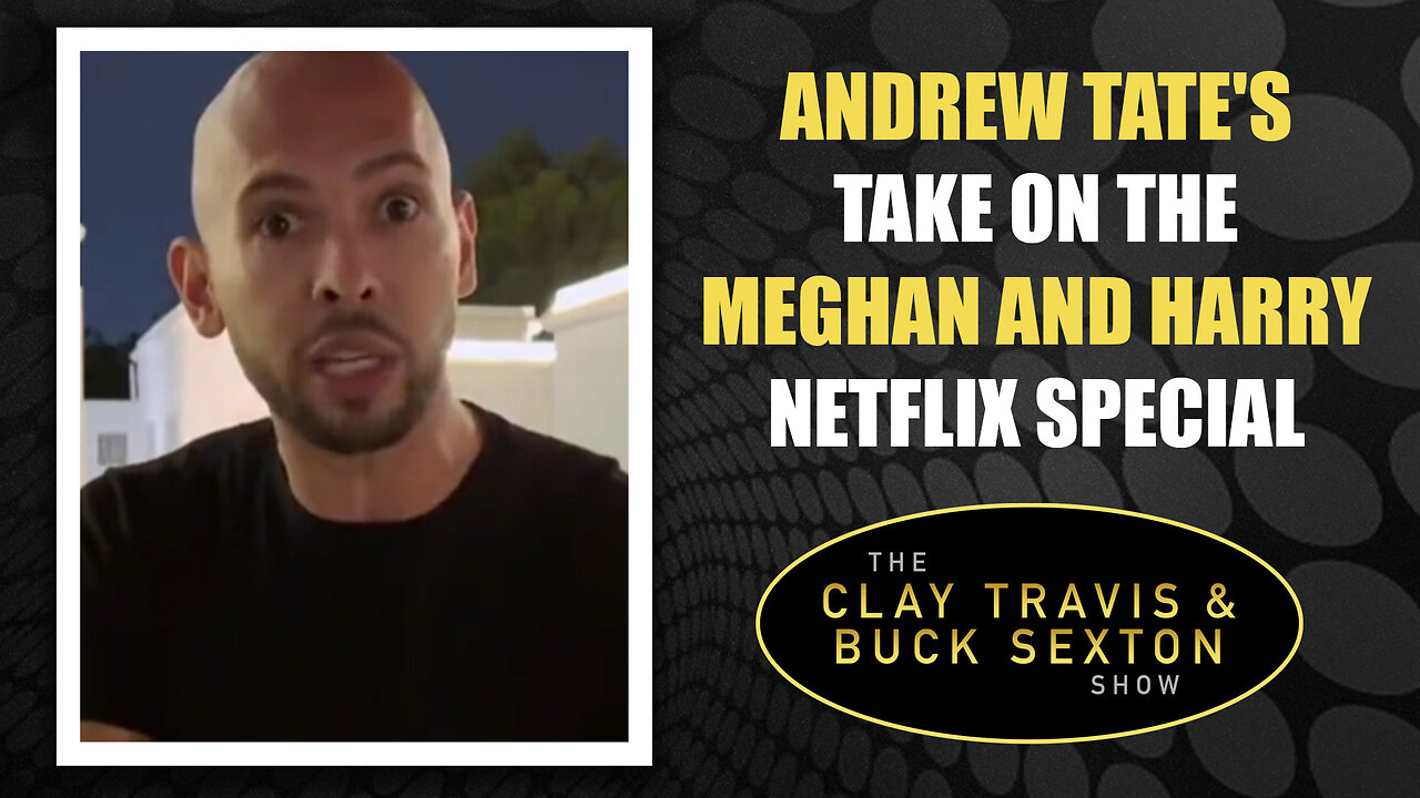 Andrew Tate's Take on the Meghan and Harry Netflix Special