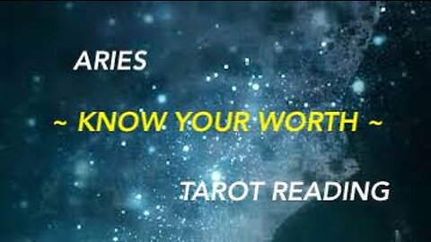 ARIES ~ KNOW YOUR WORTH ~ #TAROT #READING