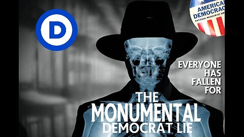 The Monumental Democrat Lie: