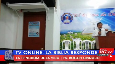 LA TRINCHERA DE LA VIDA - PS. ROGERT CRUZADO | TV LA BIBLIA RESPONDE