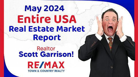 Top Orlando Realtor Scott Garrison ReMax | NATIONAL Housing Report for the Entire USA | May 2023