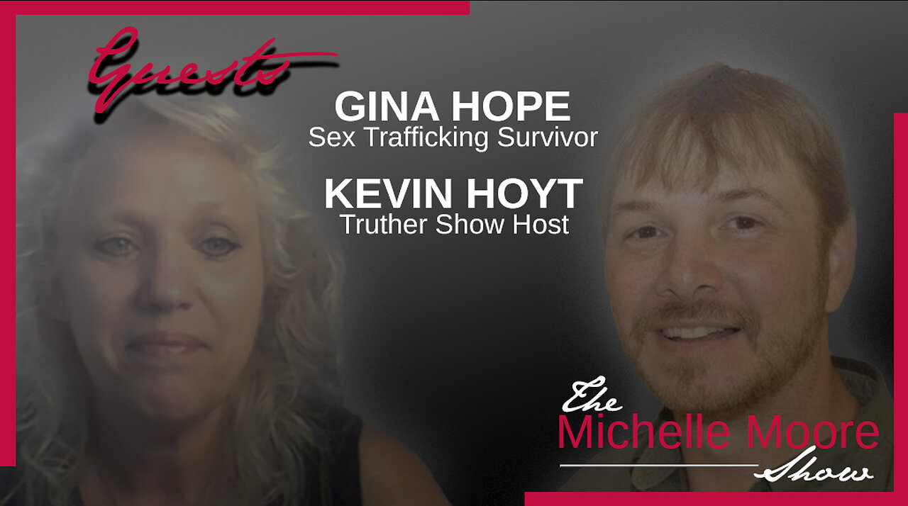 The Michelle Moore Show: Gina Hope & Kevin Hoyt 'Child Branding & The Trafficking Agenda' Tuesday, June 6, 2023