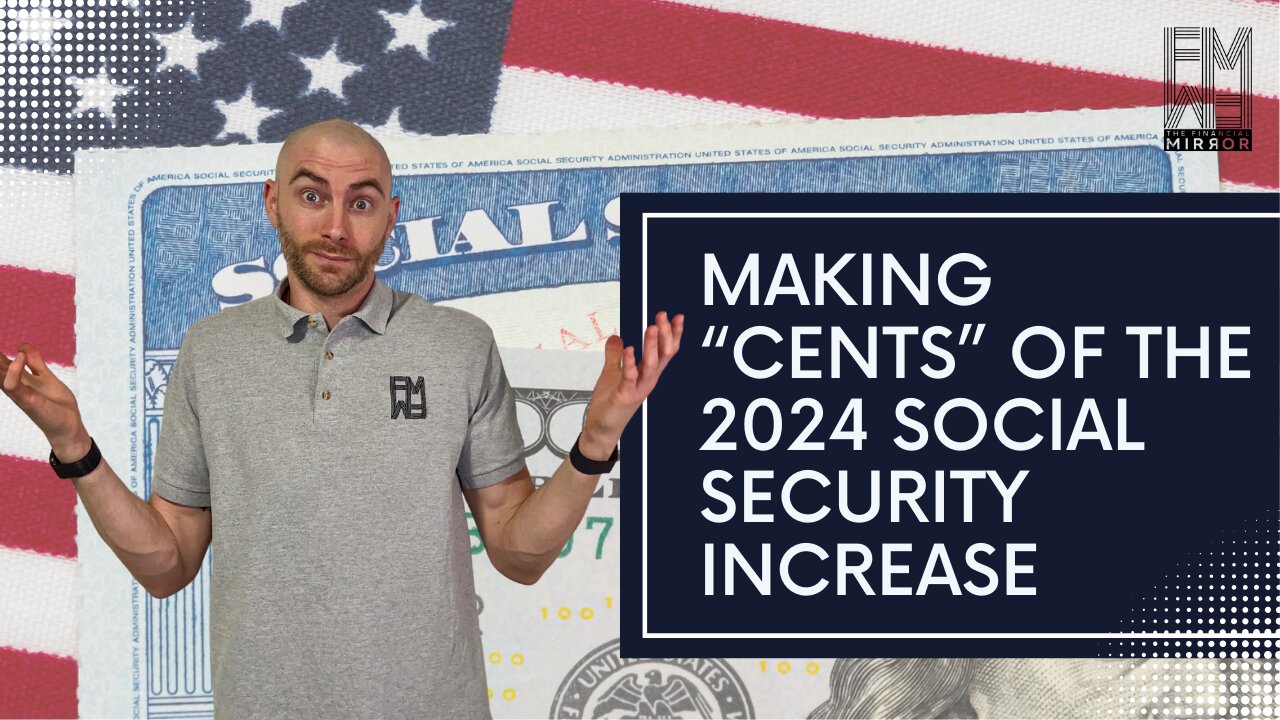 Making Cents of the 2024 Social Security Increase | The Financial Mirror