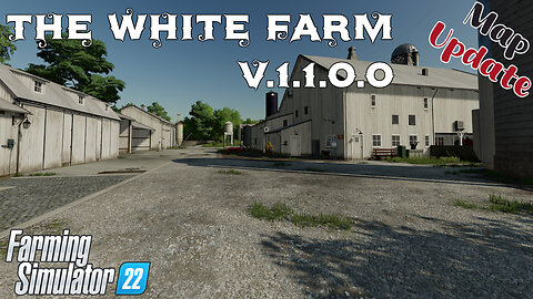 Map Update | The White Farm | V.1.1.0.0 | Farming Simulator 22