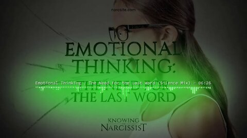 Emotional Thinking : The Need For the Last Word (Silence Mix)