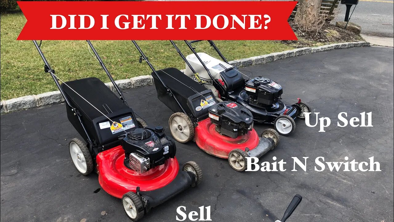 More Buyers Than Mowers: Can I Sell, Bait N Switch & Up Sell Lawnmowers? Reseller Fix N Flip THE END