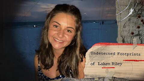 Undetected Footprints of Laken Riley ! HER KILLER WAS FOUND GUILTY !