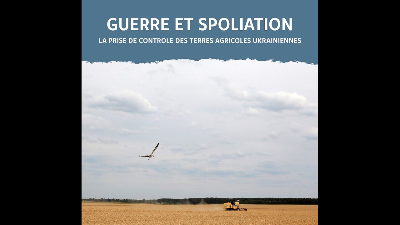 Rapport officiel sur le vol des terres ukrainiennes par The Oakland Institute : Guerre et spoliation