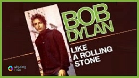 Bob Dylan - "Like a Rolling Stone" with Lyrics