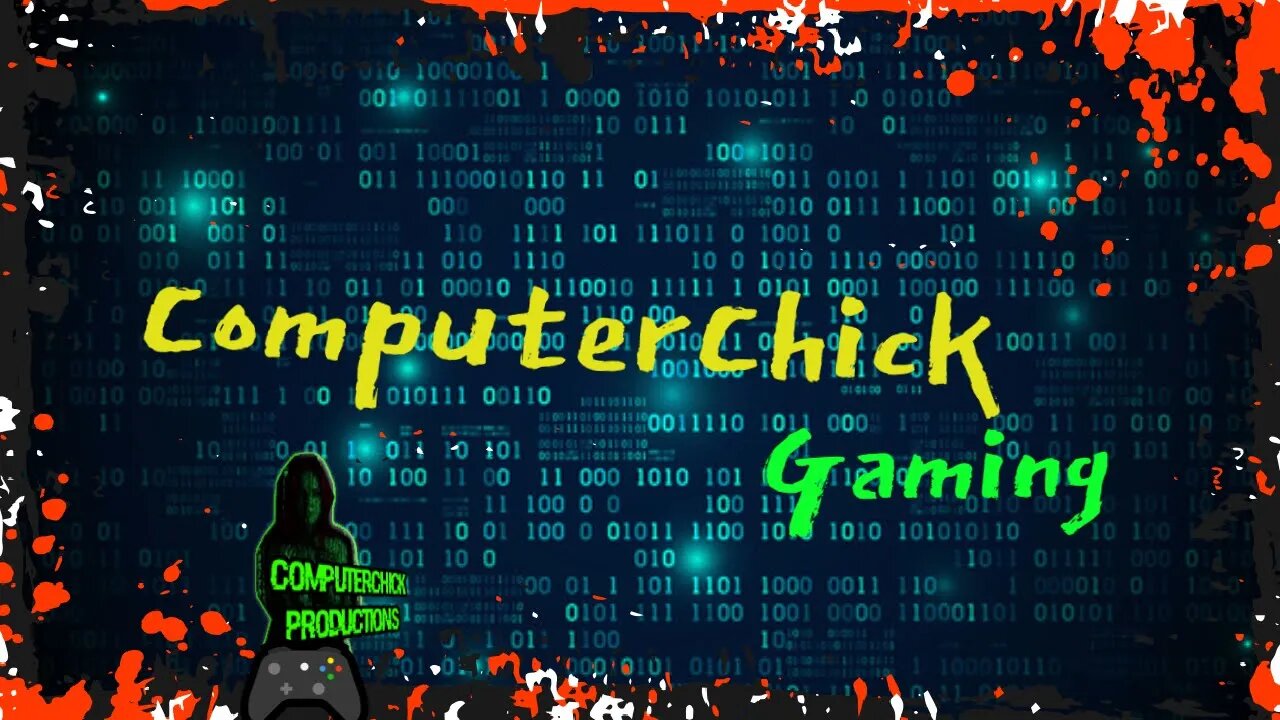 ComputerChick Live Gaming Stream