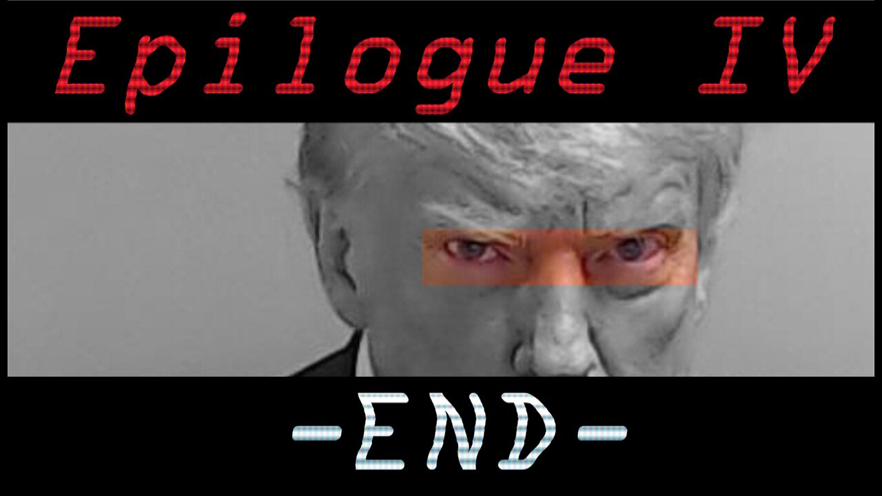 Epilogue IV -END-