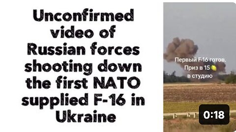 Unconfirmed video of Russian forces shooting down the first NATO supplied F-16 in Ukraine.
