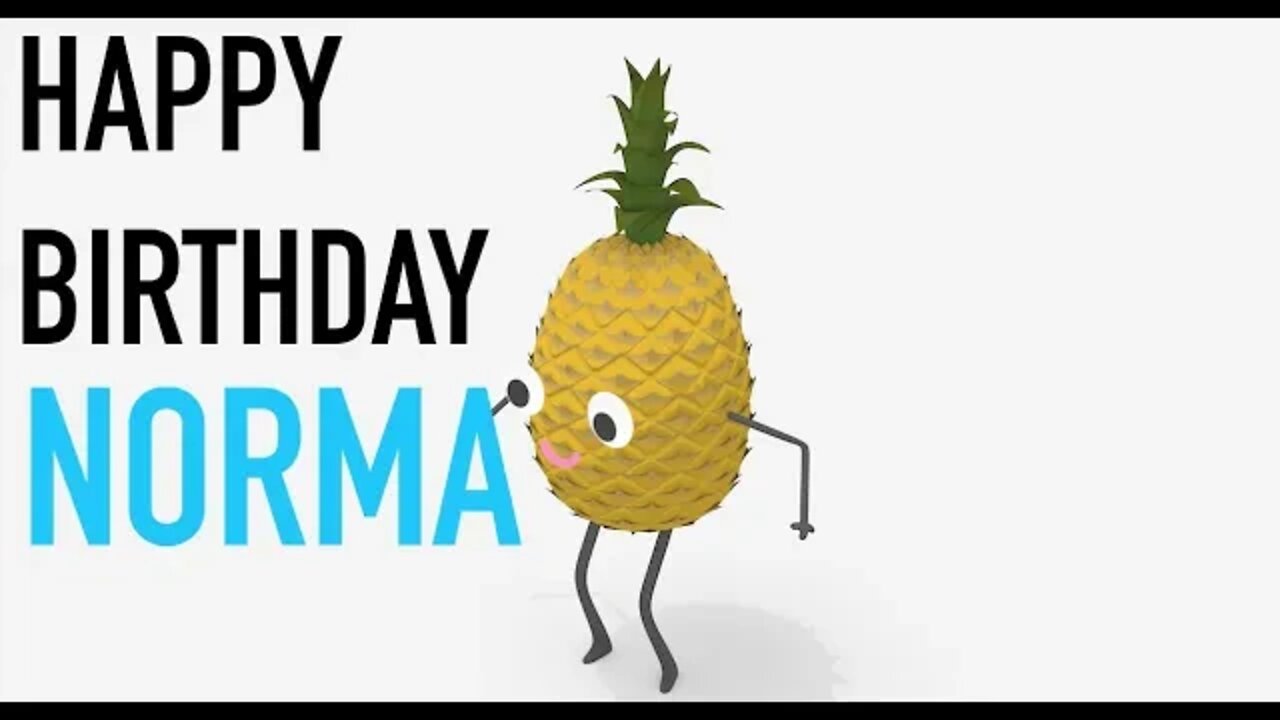 Happy Birthday NORMA! - PINEAPPLE Birthday Song