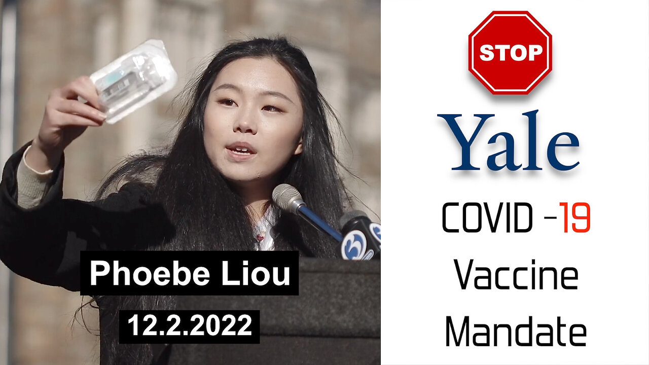 "STOP Yale Covid-19 Vaccine Mandate" - Phoebe Liou - 12.2.22
