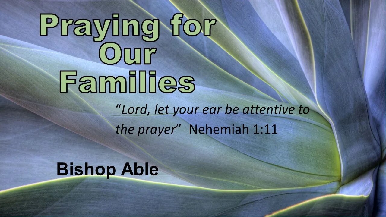 Colfax AoG Sunday Sermon June 26, 2022 - Praying for our Family