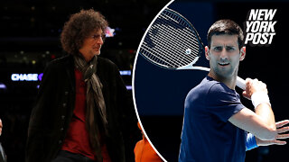 Howard Stern grand slams Novak Djokovic's no-vax stance: 'What a f–king a–hole'