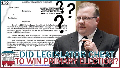 Truth Hurts #162 - Did a Legislator Cheat to Win His Close Primary?
