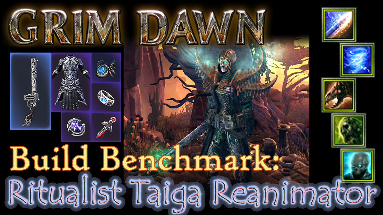 Grim Dawn - Ritualist Taiga Reanimator: Benchmark