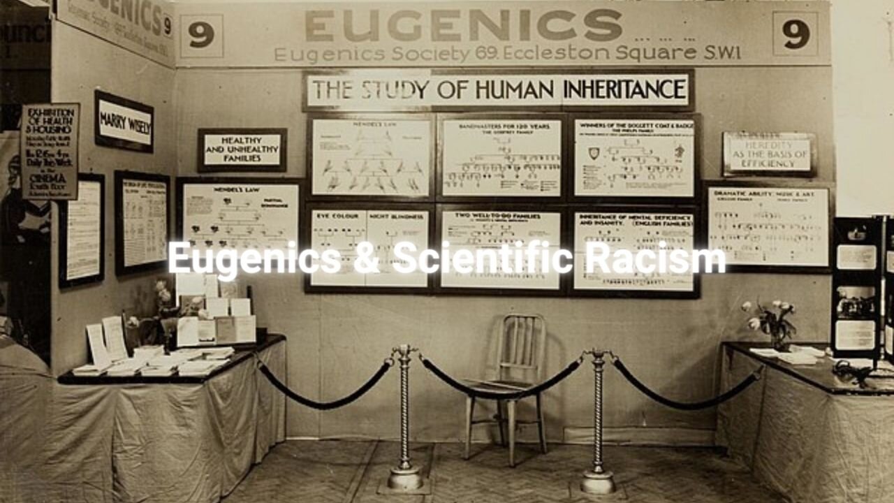 Eugenics & Scientific Racism