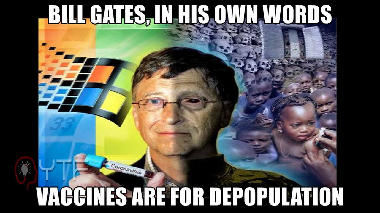 Bill Gates - Vaccines Are For Depopulation