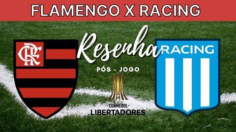 RESENHA PÓS-JOGO FLAMENGO 1 X 1 RACING