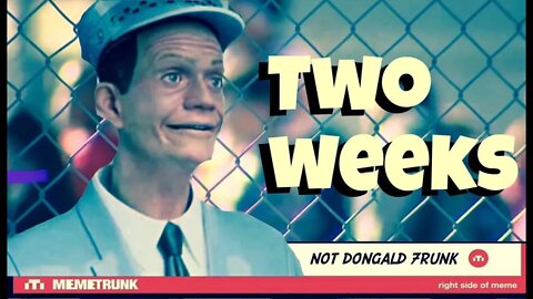 Two weeks