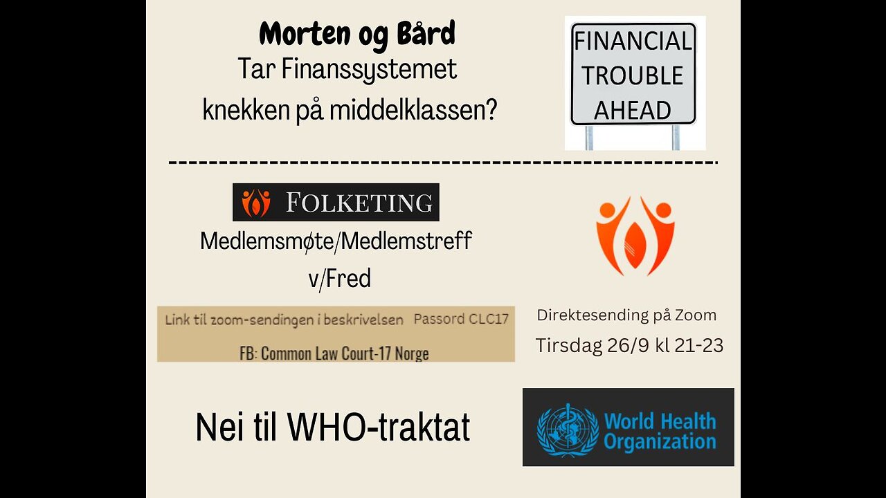 2023-09-26 Tar Finanssystemet knekken på middelklassen? - WHO-traktat - Folketing