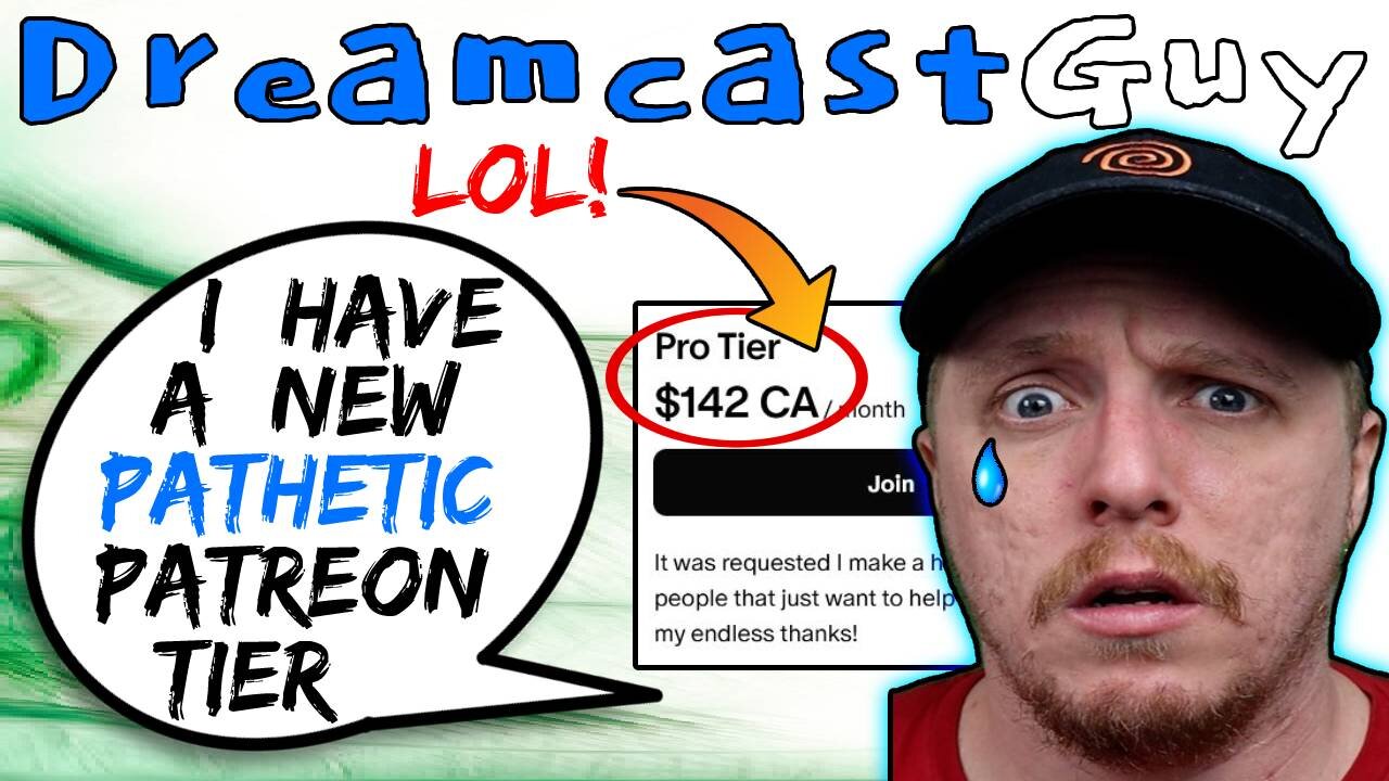 DreamcastGuy Desperately Creates New Patreon Tier LOL! - 5lotham