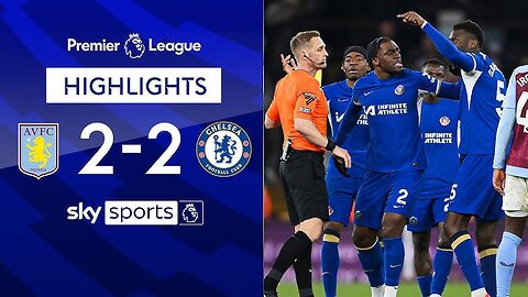 Aston Villa 2-2 Chelsea | BLUES fight back and denied dramatic winner! | HIGHLIGHTS | PL 23/24