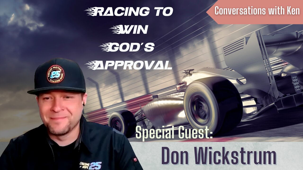 Racing to Win God's Approval - Don Wickstrum