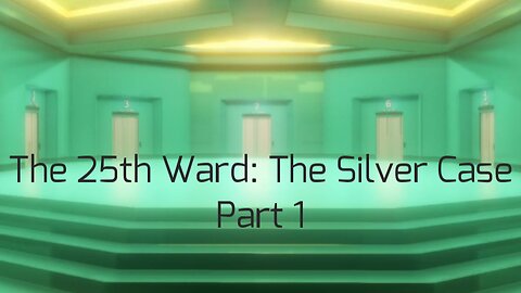 THIS IS THE COOLEST GAME! The 25th Ward, The Silver Case (Part 1)