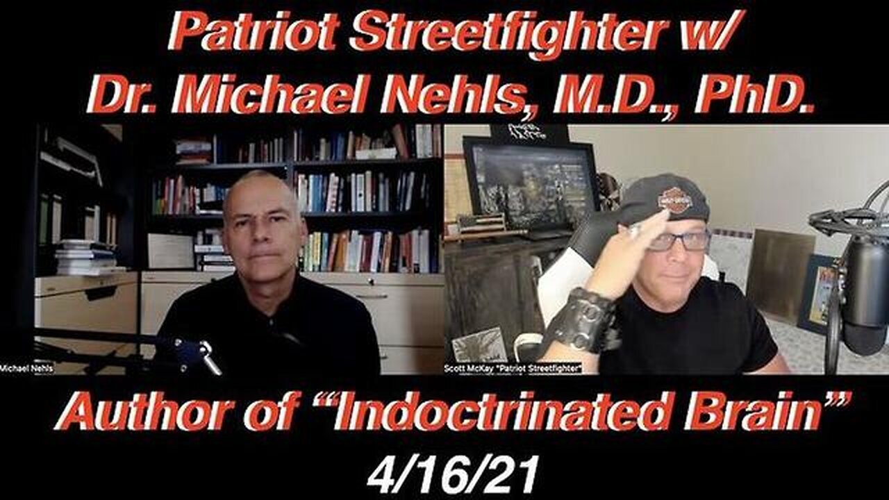 PATRIOT STREETFIGHTER W/ DR NEHLS, AUTHOR OF "INDOCTRINATED BRAIN"