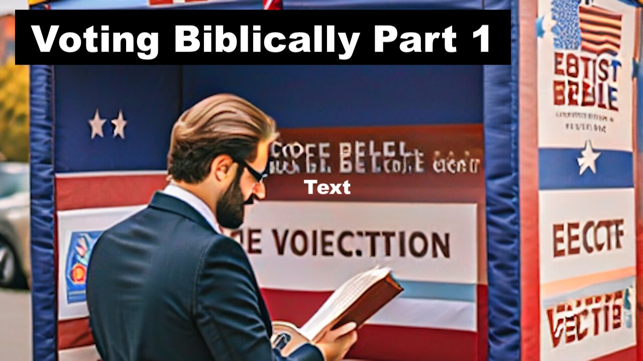 Voting Biblically Part 2