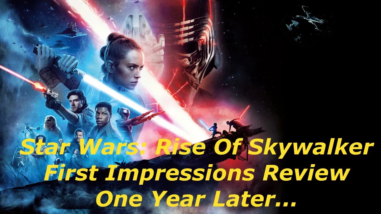 Star Wars: The Rise Of Skywalker First Impressions Review One Year Later W/ Red Nordic Potato