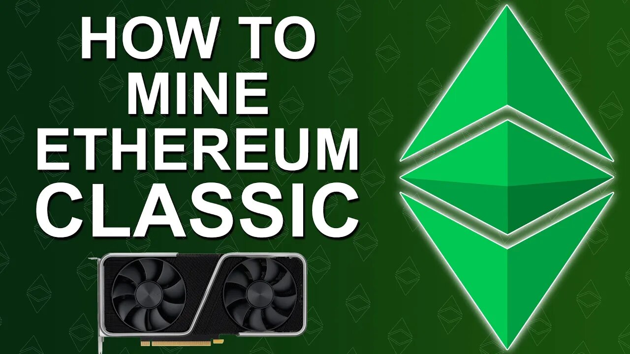 How To Mine Ethereum Classic 2022 ($ETC)