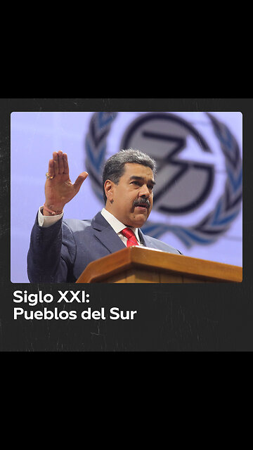 Maduro destaca en la cumbre del G77 + China el papel de los pueblos del Sur