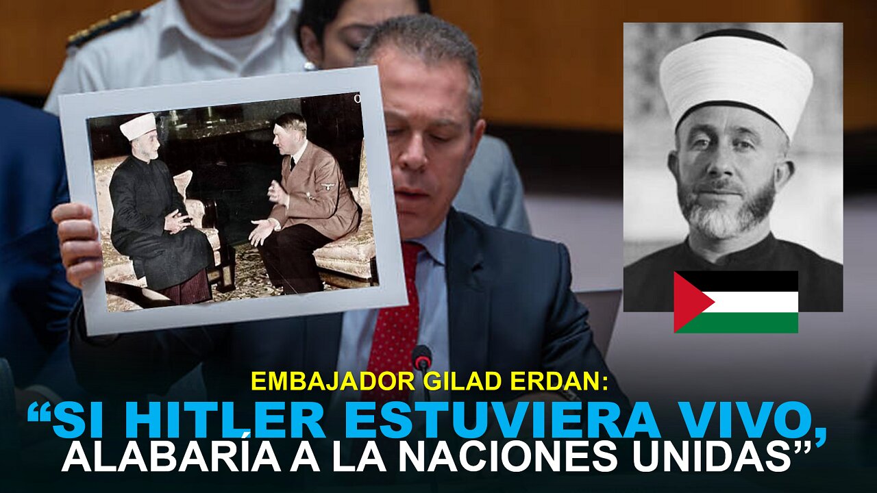 El palestino que se asoció con Hitler y Gilad Erdan lo expone ante la ONU