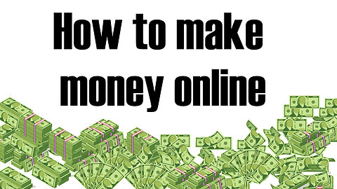 How to make money online