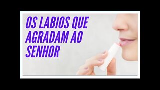 OS LÁBIOS QUE TE AGRADAM SENHOR.#shorts