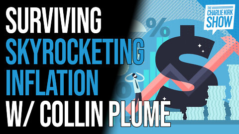 Surviving Skyrocketing Inflation w/ Collin Plume