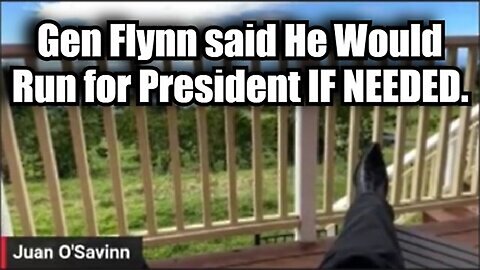 Joan O Savin Reveals: Gen Flynn said He Would Run for President IF NEEDED